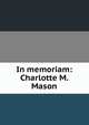 In memoriam: Charlotte M. Mason, 