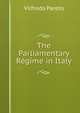 The Parliamentary Regime in Italy, Vilfredo Pareto 