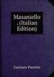Masaniello . (Italian Edition), Gaetano Parente 