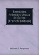 Exercices Francais Oraux Et Ecrits (French Edition), Michael S. Pargment 