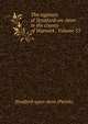 The registers of Stratford-on-Avon: in the county of Warwick . Volume 55, Stratford-upon-Avon (Parish) 