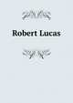Robert Lucas, 