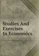 Studies And Exercises In Economics, 