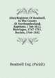 (the) Registers Of Beadnell, In The County Of Northumberland. Baptisms, 1766-1812. Marriages, 1767-1781. Burials, 1766-1812, Beadnell Eng. (Parish) 