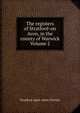 The registers of Stratford-on Avon, in the county of Warwick Volume 2, Stratford-upon-Avon (Parish) 
