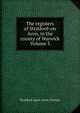 The registers of Stratford-on Avon, in the county of Warwick Volume 3, Stratford-upon-Avon (Parish) 