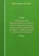 Catalogue de l'Observatoire de Paris: etoiles observees aux instruments meridiens, de 1837 a 1881 Volume v.1 (French Edition), Observatoire de Paris 