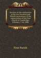 Services at the celebration of the two hundred and fiftieth anniversary of the organization of the First church in Cambridge, February 7-14, 1886, First Parish 