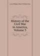 History of the Civil War in America, Volume 3, Louis-Philippe-Albert d'Orl?ans Paris 