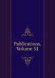 Publications, Volume 51, 