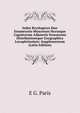 Index Bryologicus Siue Enumeratio Muscorum Hucusque Cognitorum Adjunctis Synonymia Distributioneque Geographica Locupletissimis: Supplementum (Latin Edition), E G. Paris 
