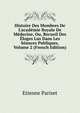 Histoire Des Membres De L'acad?mie Royale De M?decine, Ou, Recueil Des ?loges Lus Dans Les S?ances Publiques, Volume 2 (French Edition), Etienne Pariset 