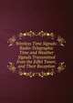 Wireless Time Signals: Radio-Telegraphic Time and Weather Signals Transmitted from the Eiffel Tower, and Their Reception, 