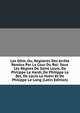 Les Olim, Ou, Registres Des Arrets Rendus Par La Cour Du Roi: Sous Les Regnes De Saint Louis, De Philippe Le Hardi, De Philippe Le Bel, De Louis Le Hutin Et De Philippe Le Long (Latin Edition), 