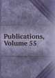 Publications, Volume 55, 