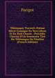 T?l?maque Travesti: Po?me H?ro?-Comique En Vers Libres Et En Huit Chants : Pr?c?d?s Chacun D'Un Sommaire Tir? Du T?l?maque De F?n?lon (French Edition), Parigot 
