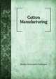 Cotton Manufacturing, Brooks Christopher Parkinson 