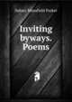 Inviting byways. Poems., Sidney Mansfield Parker 