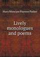 Lively monologues and poems, Mary Moncure Paynter Parker 