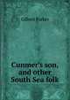 Cunmer's son, and other South Sea folk, Parker Gilbert 