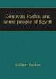 Donovan Pasha, and some people of Egypt, Parker Gilbert 
