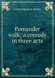 Pomander walk; a comedy in three acts, Louis Napoleon Parker 