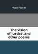 The vision of justice, and other poems, Hyde Parker 