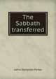 The Sabbath transferred, Johns Dempster Parker 
