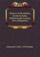 History of Brookline, formerly Raby, Hillsborough County, New Hampshire, Edward E. 1842-1923 Parker 
