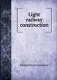 Light railway construction, Richard Marion Parkinson 