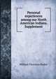 Personal experiences among our North American Indians. Supplement, William Thornton Parker 