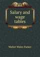 Salary and wage tables, Walter Wales Parker 