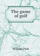 The game of golf, William Park 