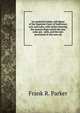 An analytical index and digest of the Supreme Court of Judicature acts and rules, with tables showing the sources from which the new rules are . with, and the new provisions in the new rul, Frank R. Parker 