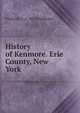 History of Kenmore. Erie County, New York, Frederick S. b. 1855 Parkhurst 