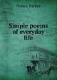 Simple poems of everyday life, Nancy Parker 
