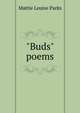 "Buds" poems, Mattie Louise Parks 