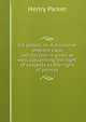 Jus populi, or, A discourse wherein clear satisfaction is given as well concerning the right of subjects as the right of princes, Henry Parker 