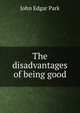 The disadvantages of being good, John Edgar Park 
