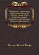 My Personal Experiences in Equatorial Africa: As Medical Officer of the Emin Pasha Relief Expedition. with Map and Numerous Illustrations, Thomas Heazle Parke 