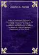 Parker's Condensed Dictionary: Containing Every Useful Word in the English Language . According to Webster and Worcester. to Which Is Added an . Also a Complete Supplement of New Words ., Charles C. Parker 