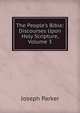 The People's Bible: Discourses Upon Holy Scripture, Volume 3, Parker, Joseph 
