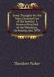 Some Thoughts On the Most Christian Use of the Sunday: A Sermon Preached at the Melodeon, On Sunday, Jan. 30Th, Parker, Theodore 