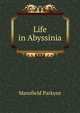 Life in Abyssinia, Mansfield Parkyns 