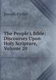 The People's Bible: Discourses Upon Holy Scripture, Volume 20, Parker, Joseph 