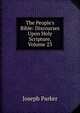 The People's Bible: Discourses Upon Holy Scripture, Volume 23, Parker, Joseph 