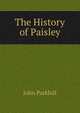 The History of Paisley, John Parkhill 