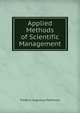 Applied Methods of Scientific Management, Frederic Augustus Parkhurst 