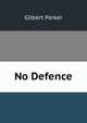 No Defence, Parker Gilbert 