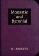 Monastic and Baronial, G J. PARKYNS 